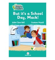 But It’s A School Day, Mack!