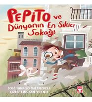 Pepito ve Dünyanın En Sıkıcı Sokağı