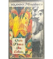 (Plak Değildir KASET tir) Kaset 10,000 Maniacs Our Time In Eden Kaset