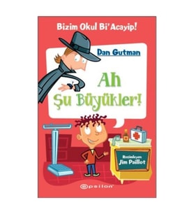 Ah Şu Büyükler! Dan Gutman