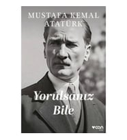 Yorulsanız Bile