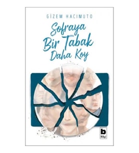 Sofraya Bir Tabak Daha Koy