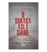 O Sokağa Asla Girme