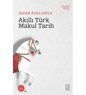 Akıllı Türk Makul Tarih