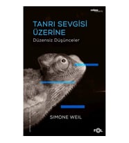 Tanrı Sevgisi Üzerine Düzensiz Düşünceler