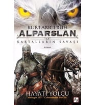 Kurtarıcı Ruh Alparslan Kartalların Savaşı Hayati Yolcu