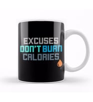 Excuses Don t Burn Calories Gym Workout Motivation Kupa Bardak Porselen