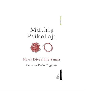 Hayır Diyebilme Sanatı Müthiş Psikoloji Destek Yayınları