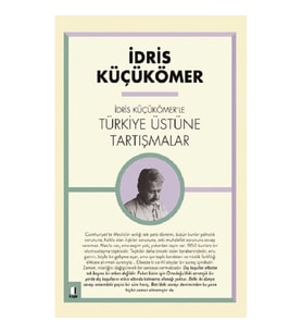 İdris Küçük Ömer’le Türkiye Üzerine Tartışmalar