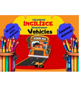 EĞLENEREK İNGİLİZCE ÖĞRENİYORUM - VEHICLES