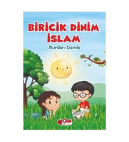 Biricik Dinim İslam - Nurdan Damla - Çilek Kitaplar Yayınları