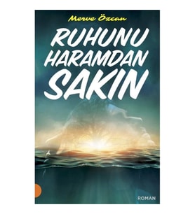 Ruhunu Haramdan Sakın