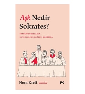Aşk Nedir Sokrates?