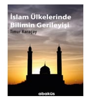 İslam Ülkelerinde Bilimin Gerileyişi