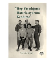 “Hep Yaşadığımı Hatırlatıyorum Kendime”