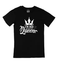 I Am His Queen Siyah Tişört