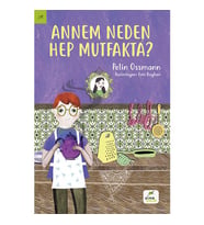 Annem Neden Hep Mutfakta - Pelin Ossmann