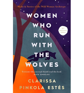 Women Who Run With The Wolves: 30Th Anniversary Edition (Krem)