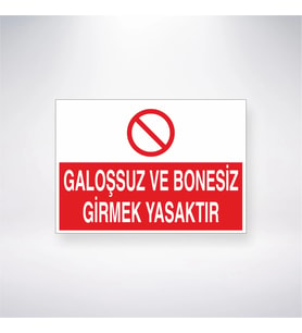 Galoşsuz ve Bonesiz Girmek Yasaktır