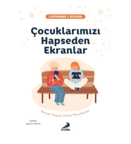 Çocuklarımızı Hapseden Ekranlar