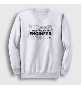Presmono Unisex Beyaz Trust Me I'm An Engineer Hediye Mühendis Sweatshirt 540362tt (Beyaz)