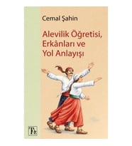 Alevilik Öğretisi, Erkanları ve Yol Anlayışı