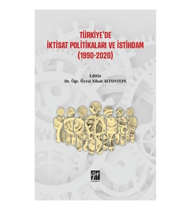 Türkiye'de İktisat Politikaları ve İstihdam