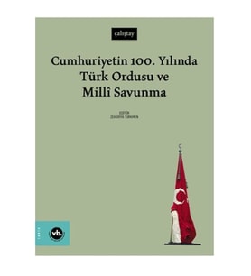 Cumhuriyetin 100. Yılında Türk Ordusu ve Millî Savunma