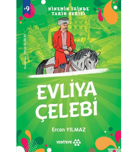Ninemin İzinde Tarih Serisi - Evliya Çelebi