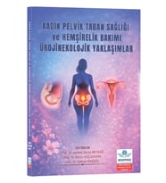 Kadın Pelvik Taban Sağlığı ve Hemşirelik Bakımı Ürojinekolojik Yaklaşımlar