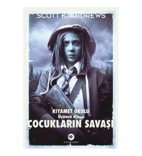 Çocukların Savaşı - Kıyamet Okulu 3. Kitap