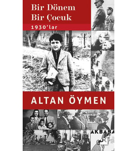 Bir Dönem Bir Çocuk 1930'lar - Altan Öymen