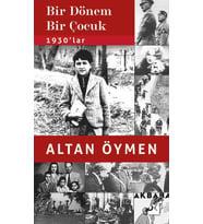Bir Dönem Bir Çocuk 1930'lar - Altan Öymen