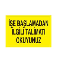 İşe Başlamadan İlgili Talimatı Okuyunuz Uyarı Levhası 50x70cm (Karışık)