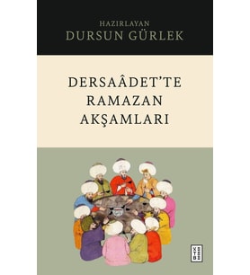Dersaâdet’te Ramazan Akşamları Dursun Gürlek