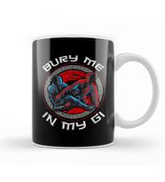 Bury Me In My Gi Brazil Jiu Jitsu MMA Martial Arts Kupa Bardak Porselen