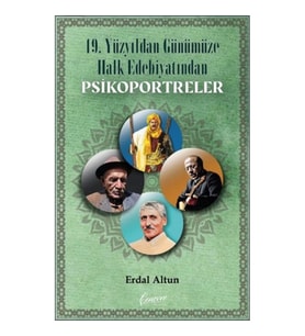 19. Yüzyıldan Günümüze Halk Edebiyatından Psikoportreler