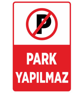 Technopa Park Yapmak Yasaktır İş güvenliği levhası Dekota Forex (pvc) Üzeri UV Baskı-20x30cm
