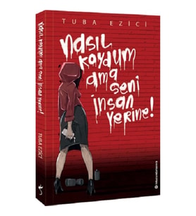 Nasıl Koydum Ama Seni İnsan Yerine!