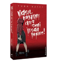Nasıl Koydum Ama Seni İnsan Yerine!