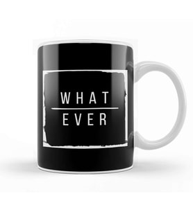 Whatever Slogan Kupa Bardak Porselen