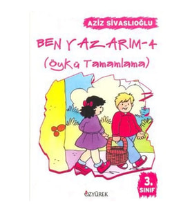 Ben Yazarım (Öykü Tamamlama) 3. Sınıf