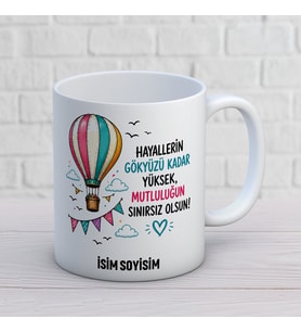 Kişiye Özel Hayallerin Gökyüzü Kadar Yüksek Olsun Baskılı Kupa – Renkli Balon ve Bayrak Detaylı Dilek Kupası