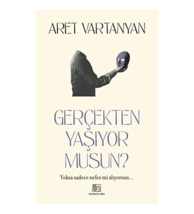 Gerçekten Yaşıyor Musun?