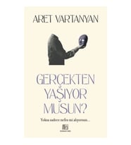 Gerçekten Yaşıyor Musun?