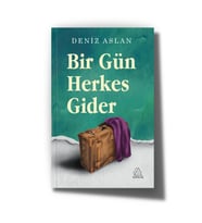 Bir Gün Herkes Gider - Deniz Aslan