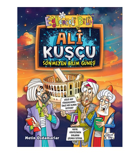 Ali Kuşçu - Sönmeyen Bilim Güneşi