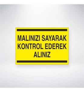 Malınızı Sayarak Kontrol Ederek Alınız 21x28 Arkası Yapışkanlı Levha