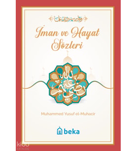 İman ve Hayat Sözleri Beka Yayınları Muhammed Yusuf el-Muhacir