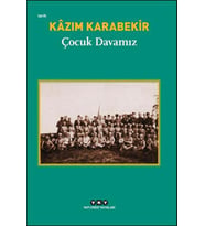 ÇOCUK DAVAMIZ - KAZIM KARABEKİR - YAPI KREDİ YAYINLARI